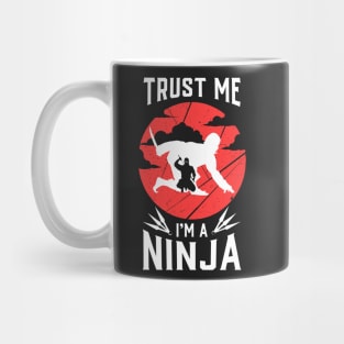 NINJAS: Trust me I'm a Ninja Mug